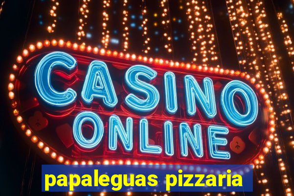 papaleguas pizzaria