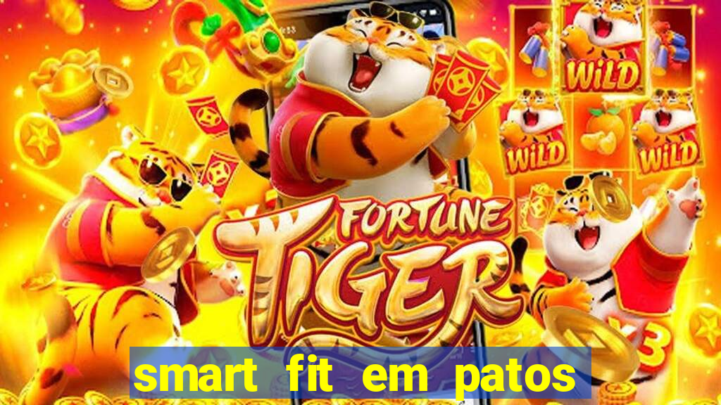 smart fit em patos de minas
