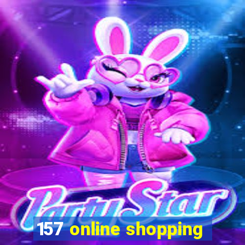 157 online shopping