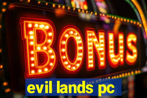 evil lands pc