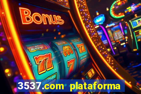 3537.com plataforma de jogos