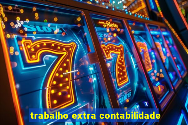 trabalho extra contabilidade