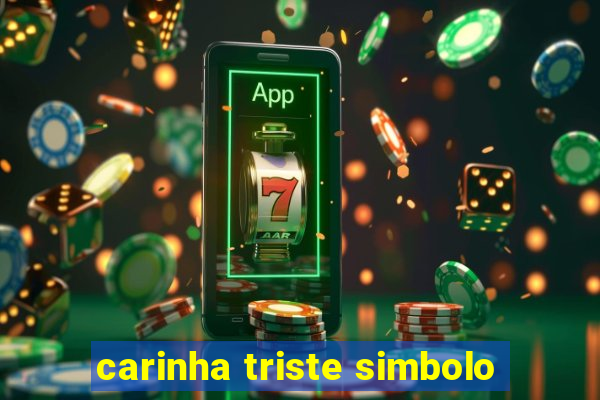 carinha triste simbolo