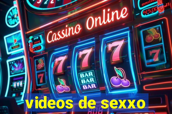 videos de sexxo