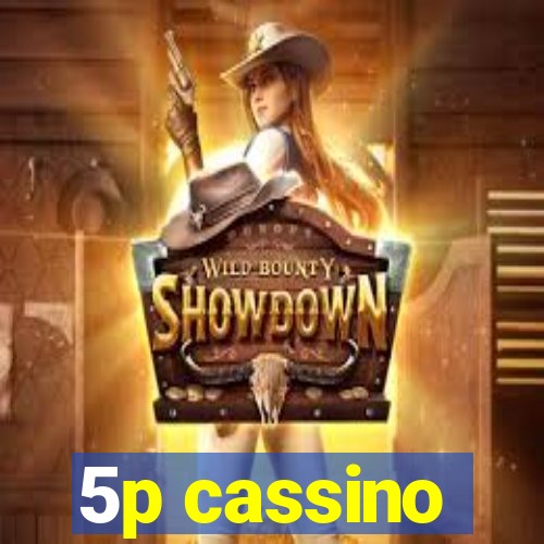 5p cassino