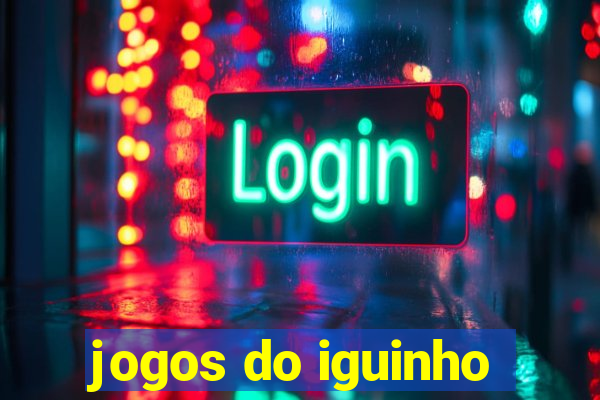 jogos do iguinho