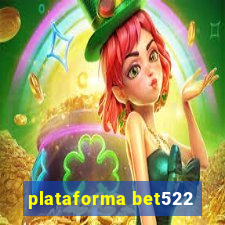 plataforma bet522
