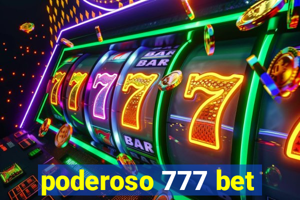 poderoso 777 bet
