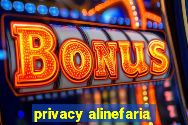 privacy alinefaria