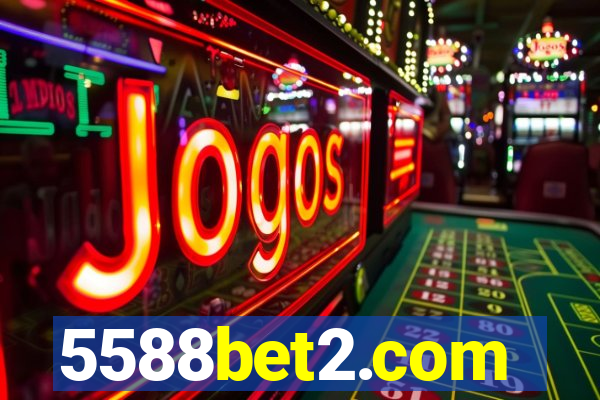 5588bet2.com