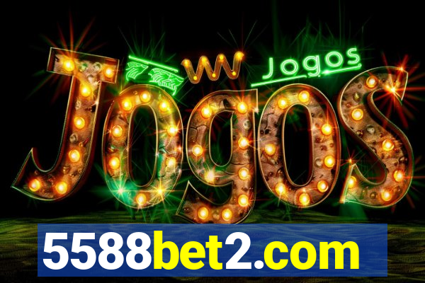 5588bet2.com