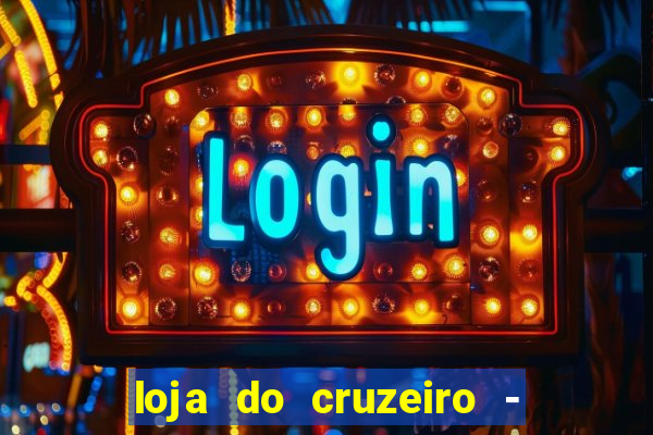 loja do cruzeiro - barro preto