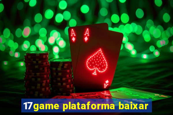 17game plataforma baixar