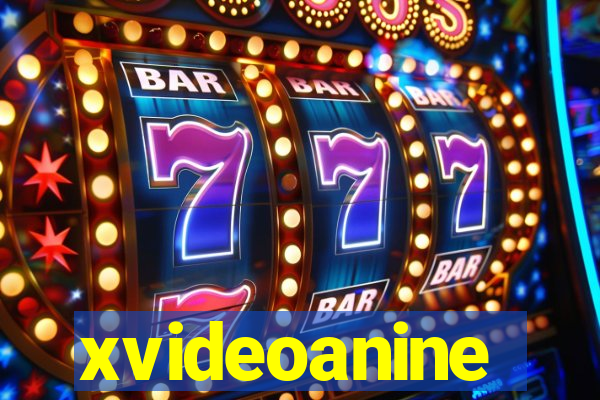 xvideoanine