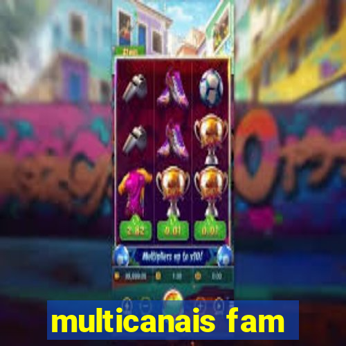 multicanais fam