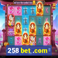 258 bet .com