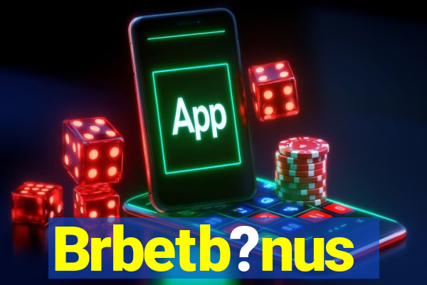Brbetb?nus