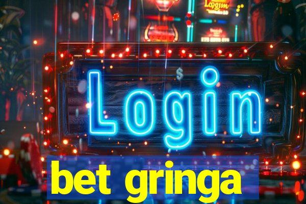 bet gringa
