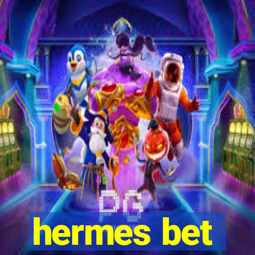 hermes bet